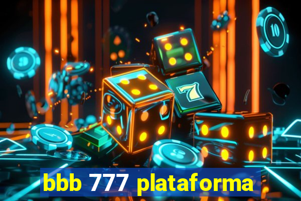 bbb 777 plataforma